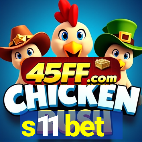 s11 bet